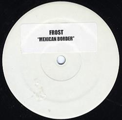 Frost - Mexican Border