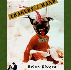 Album herunterladen John Tabacco And Nick DiMauro - Brian Riveras Tragedy Hand