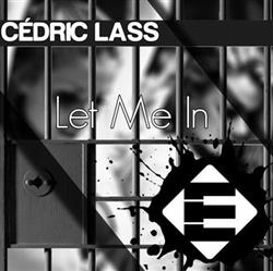 écouter en ligne Cédric Lass - Let Me In