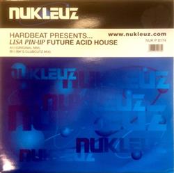 télécharger l'album Hardbeat Presents Lisa PinUp - Future Acid House