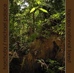 lytte på nettet Horchata Michael Palace - Tapajos National Forest