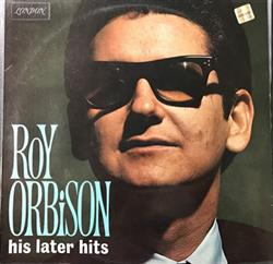 online anhören Roy Orbison - His Later Hits