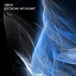 online luisteren Orion - Electronic Witchcraft
