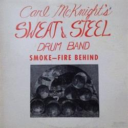 Album herunterladen Carl McKnight's Sweat & Steel Drum Band - SmokeFire Behind