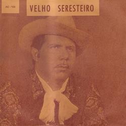 last ned album Velho Seresteiro - Saudando Ao Amigo