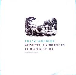 Download Franz Schubert, André Navarra, Jean Hubeau, René Benedetti, Pierre Ladhuie, Gaston Logerot - Quintette La Truite En La Majeur Op 114