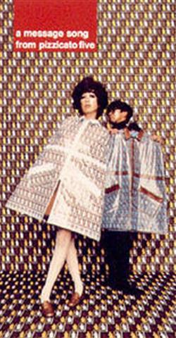 Download Pizzicato Five - A Message Song