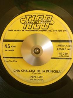 baixar álbum Pepe Luis And His Orch - Cha Cha Cha De La Princesa Las Secretarias