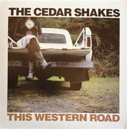 écouter en ligne The Cedar Shakes - This Western Road
