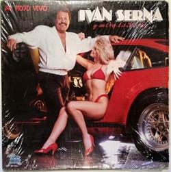 Album herunterladen Ivan Serna Y Su Orquesta La Secreta - Al Rojo Vivo