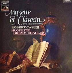 Download Robert Casier, Huguette GrémyChauliac - Musette Et Clavecin Aux XVIIe et XVIIIe Siècle