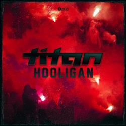 ascolta in linea Titan - Hooligan