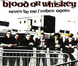 last ned album Blood Or Whiskey - Never Be MeSober Again
