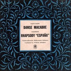 ladda ner album SaintSaëns, Chabrier, Nordwestdeutsche Philharmonic Orchestra Conducted by Wilhelm Schüchter - Danse Macabre Rhapsody Espana