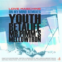 Download Love Maschine - On My Mind Remixes