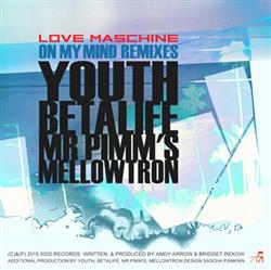online luisteren Love Maschine - On My Mind Remixes