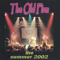 Album herunterladen The Old Firm - Live Summer 2002