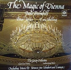 online anhören June Bronhill, Peter Jeffes, Eric Shilling, The Gaiety Orchestra, Lionel Bentley, George Barker - The Magic Of Vienna