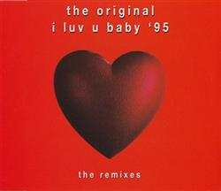 ouvir online The Original - I Luv U Baby 95 The Remixes