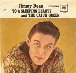 descargar álbum Jimmy Dean - To A Sleeping Beauty The Cajun Queen