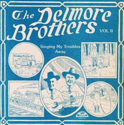 baixar álbum The Delmore Brothers - Volume II Singing My Troubles Away