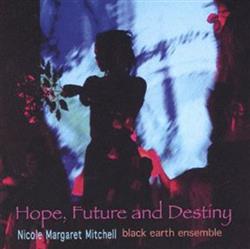 Download Nicole Mitchell's Black Earth Ensemble - Hope Future And Destiny
