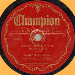 Download Yodelin' Jimmy Warner - Away Out On The Mountain Blue Yodel No 2