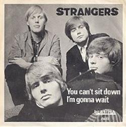 descargar álbum Strangers - You Cant Sit Down Im Gonna Wait