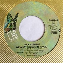 lytte på nettet Jack Clement - We Must Believe In Magic