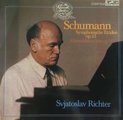 ouvir online Sviatoslav Richter, Robert Schumann - Symphonische Etüden Op13 Albumblätter aus Op 99