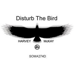lataa albumi Harvey McKay - Disturb The Bird