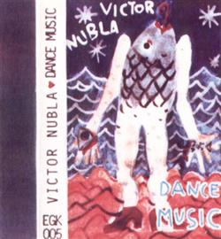 écouter en ligne Victor Nubla - Dance Music