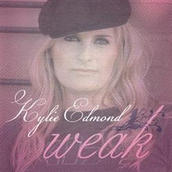 lytte på nettet Kylie Edmond - Weak