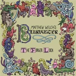 lyssna på nätet Matthew Welch's Blarvuster - The Finger Lock