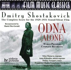 Download Dmitry Shostakovich, Irina Mataeva, Anna Kiknadze, Dmitry Voropaev, Frankfurt Radio Symphony Orchestra, Mark FitzGerald - Odna Alone The Complete Score For The 1929 1931 SoundSilent Film