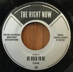descargar álbum The Right Now - He Used To Be Good Man