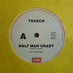 Download Trasch - Half Man Crazy