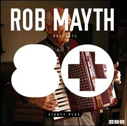 Album herunterladen Rob Mayth - Rob Mayth Presents 80
