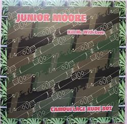 Album herunterladen Junior Moore - Kill Me With Love