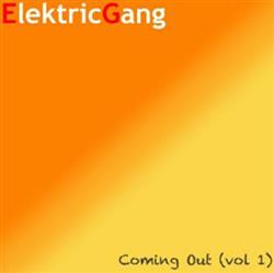 ElektricGang - Coming Out Vol 1
