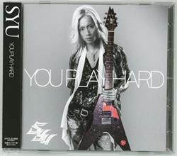 Download Syu - You Play Hard