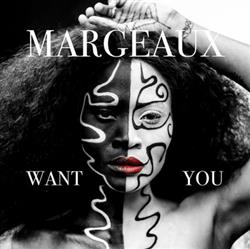 ouvir online Margeaux - I Want You