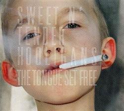 lataa albumi Sweet N'Tender Hooligans - The Tongue Set Free