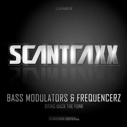 ladda ner album Bass Modulators & Frequencerz - Bring Back The Funk