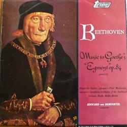 escuchar en línea Beethoven, Edouard Van Remoortel - Music To Goethes Egmont Op 84 Complete