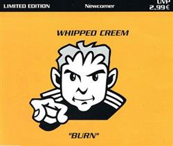online anhören Whipped Creem - Burn