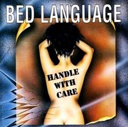 online anhören Bed Language - Handle With Care