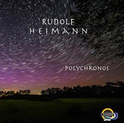 last ned album Rudolf Heimann - Polychronos