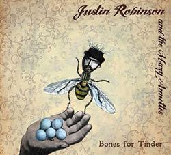 télécharger l'album Justin Robinson And The Mary Annettes - Bones For Tinder