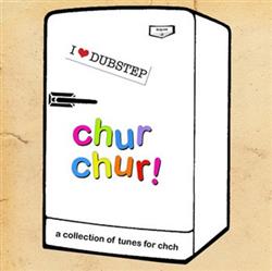 télécharger l'album Various - Chur Chur A Collection Of Tunes For Christchurch